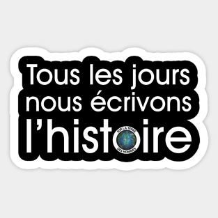 Nous écrivons l'histoire (dark) Sticker